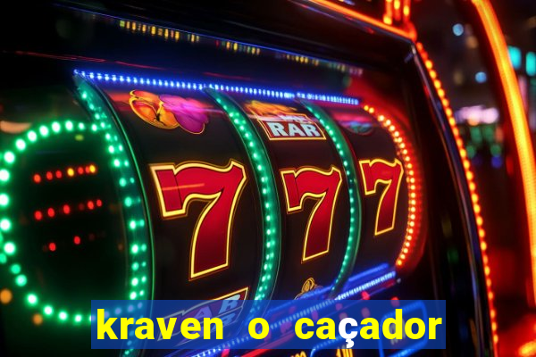 kraven o caçador filme completo dublado online